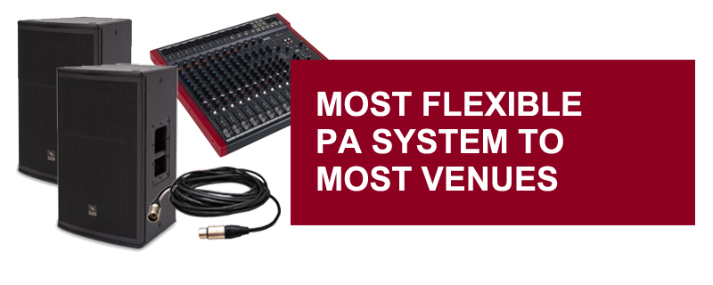 Most Flexible PA System to most Venues