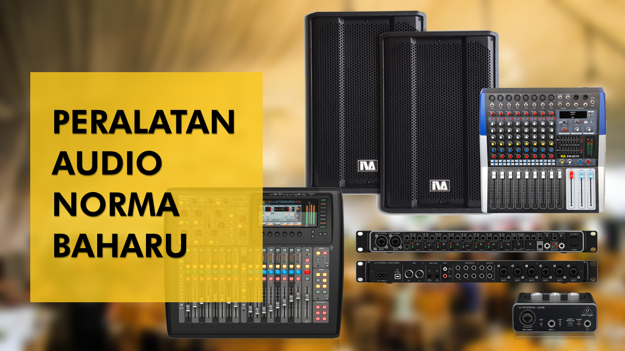 Peralatan Audio Norma Baharu